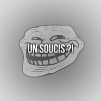 UN SOUCIS !?